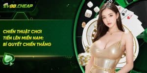 Bí quyết chiến thắng khi chơi bài tiến lên miền nam