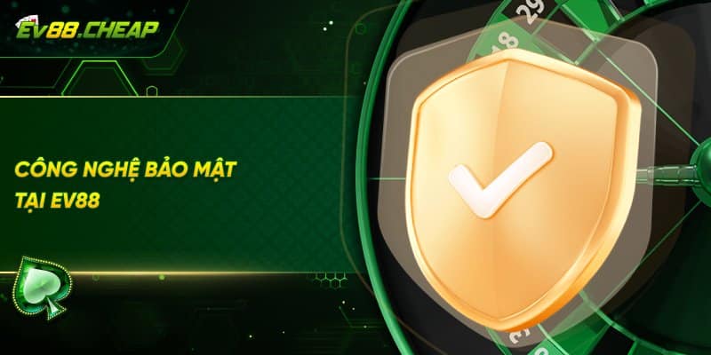 Công nghệ bảo mật tiên tiến 