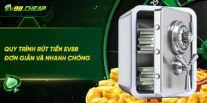 Hướng dẫn rút tiền tại EV88